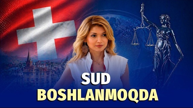🍿 Gulnora Karimova Ishi Shveysariyada Boshlanmoqda