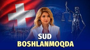 🍿 Gulnora Karimova ishi Shveysariyada boshlanmoqda