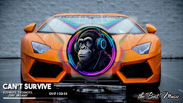 Can't Survive - K3YN0T3, T3CHN0T3, J3RY, DR3AMY