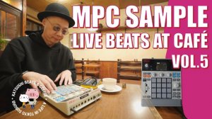 AKAI MPC Sample: Cafe Live Beats Vol.5
