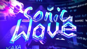 КАК БЫЛ ПРОЙДЕН SONIC WAVE