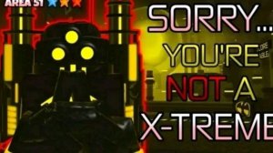 Sorry... you're not a x-treme