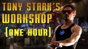 Tony Stark's Workshop _ Iron Man Music (One Hour)