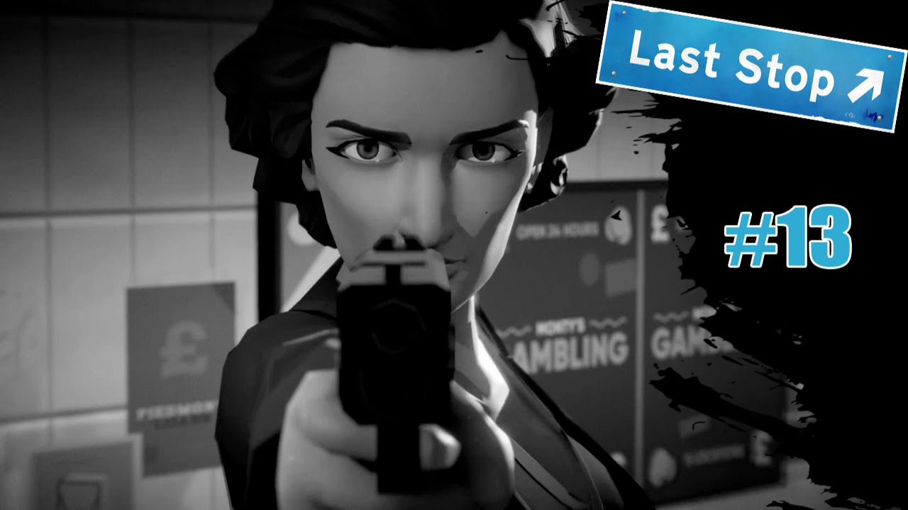 Прохождение Last Stop Глава 13 "Акклиматизация"