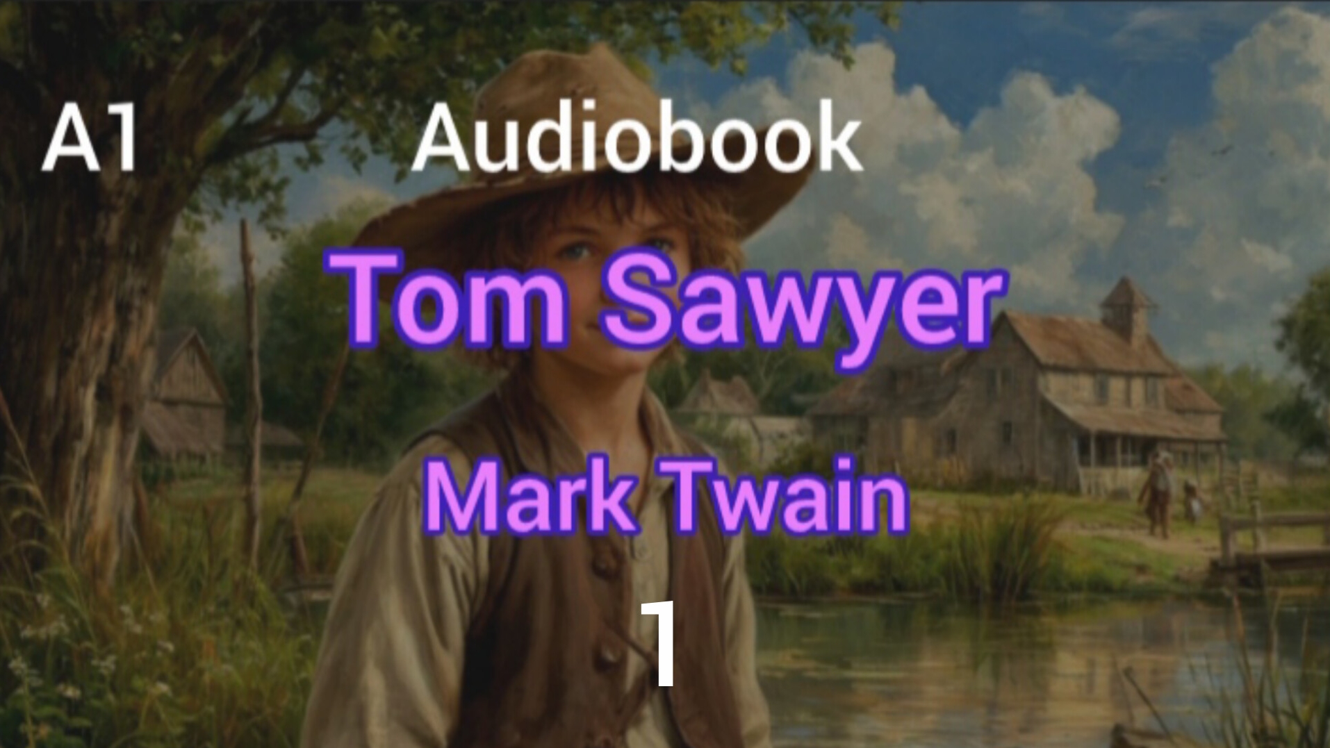 A1. Tom Sawyer By Mark Twain. Retold By Nick Bullard. Audiobook. Chapter 1.