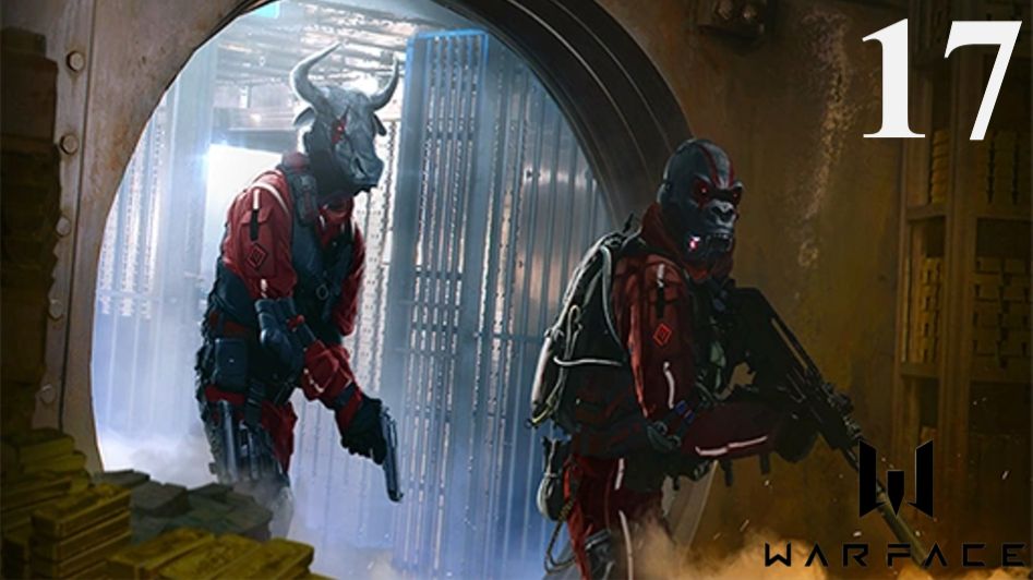 Warface [Кампания] - Часть 17: Ограбление