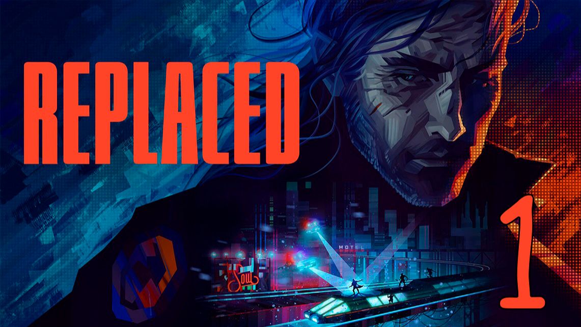 Прохождение Replaced #1 Преступник в чужом теле