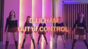 ᗪᒍ.Iᒪᕼ🅰️ᗰ - OᑌT Oᖴ ᑕOᑎTᖇOᒪ