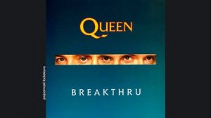 Queen - Breakthru, 1989 Breakthru (papamoski balakovo)