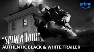 Человек-паук Нуар - Spider-Man Noir - Аутентичный чёрно-белый трейлер