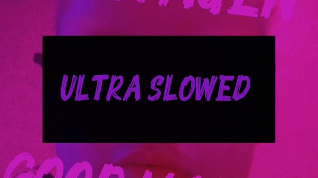 Montagen Good Maksim (Ultra Slowed)