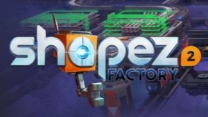 Shapez 2 --- релиз, версия 1.0, серия 4я