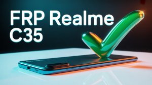 ✅Разблокировка гугл аккаунта Realme C35.Удаление FRP RMX3511✅
