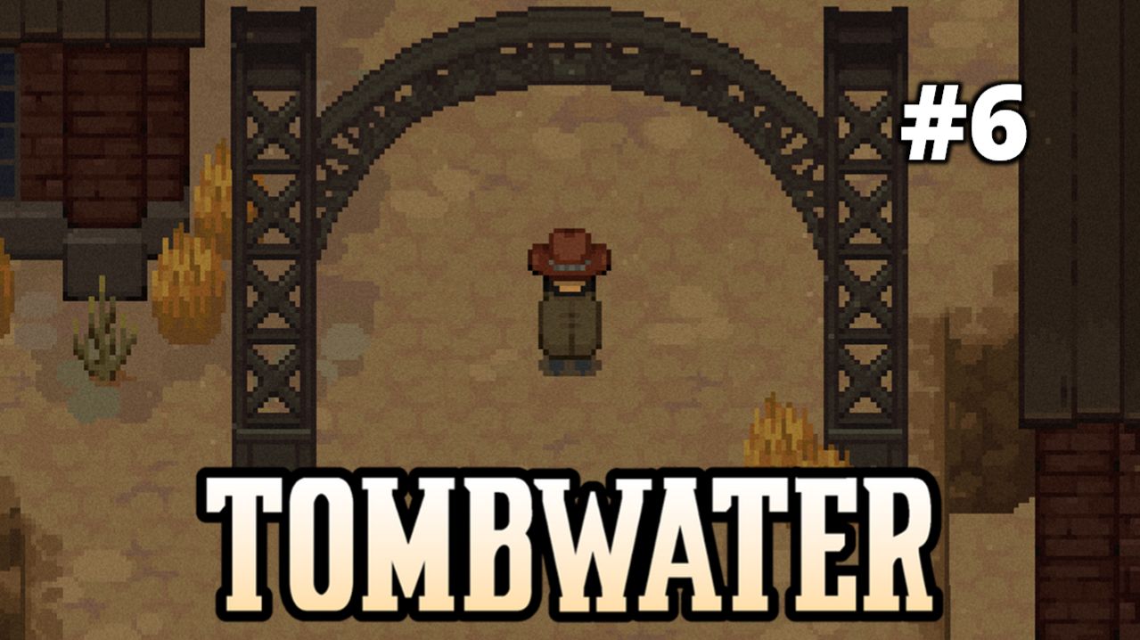 ПОИСК ПРОХОДА В ЛАГЕРЬ ШАХТЕРОВ - Tombwater 6