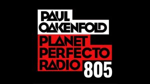 Planet Perfecto 805 ft. Paul Oakenfold