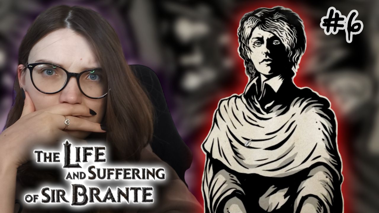 ТАИНСТВЕННАЯ НЕЗНАКОМКА  #6  ᐅ The Life and Suffering of Sir Brante
