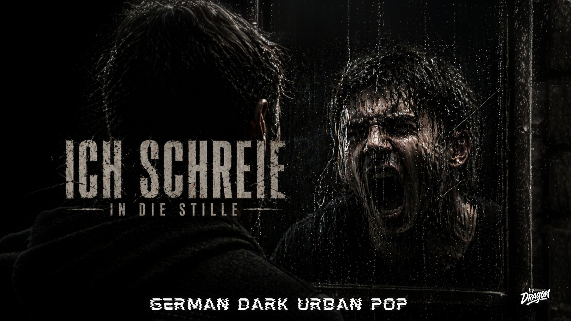 Ich schreie in die Stille (Музыка/Тёмный урбан-поп/Немецкий)  | DRAGON