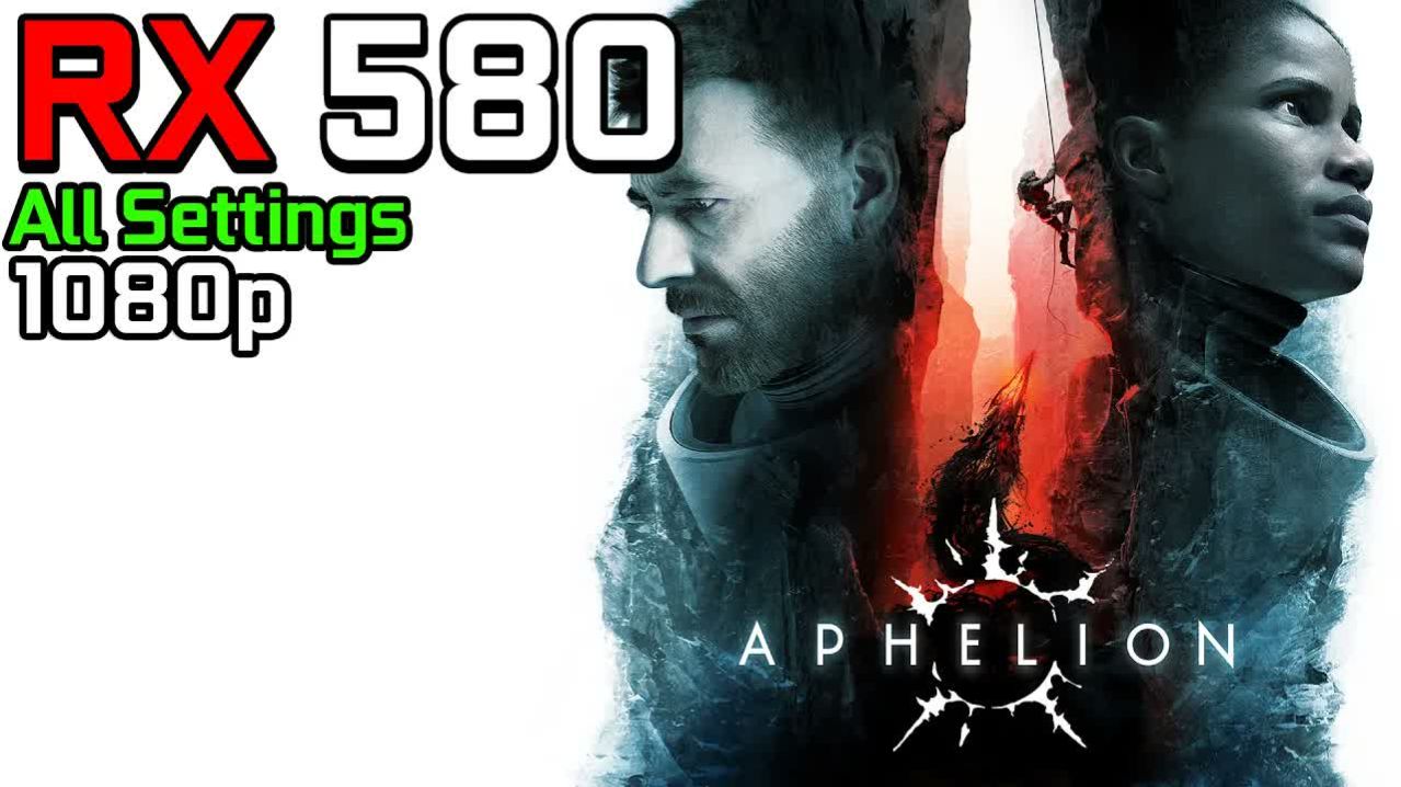 Aphelion | Radeon RX 580 | Ryzen 5 5600 | 1080p | Low, Medium, High, Very High | FSR