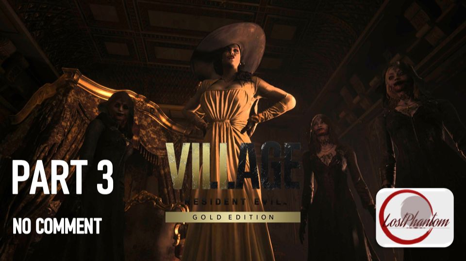 Resident Evil 8 - Part 3, NO COMMENT