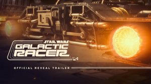 Star Wars Galactic Racer💫Official Trailer💫Скорость бесконечности: гонки во вселенной Звёздных войн