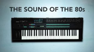 Yamaha DX7: Official Sound of 80s