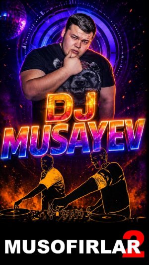 MUSOFIRLAR - 2 - DJ MUSAYEV | МУСОФИРЛАР - 2 - Джей МУСАЕВ #премъера2026