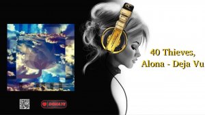 40 Thieves, Alona - Deja Vu