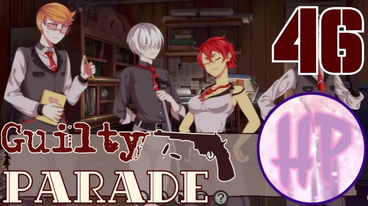 46 - ИСКРА РЕВОЛЮЦИИ! - Прохождение Guilty Parade 4 Эпизод