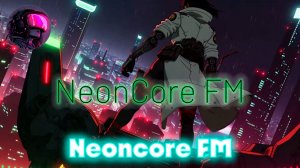 🌃1989 Destroy The City🌆Cyberpunk,Synthwave_NE💿NCORE FM_29-04-2026