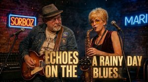Echoes on the Floor A Rainy Day Blues - Блюз дождя