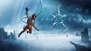 Aphelion - пробуем играть