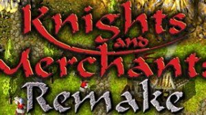 Knights and Merchants Remake Месть Барона (The Revenge of Baron) (Миссия 2)