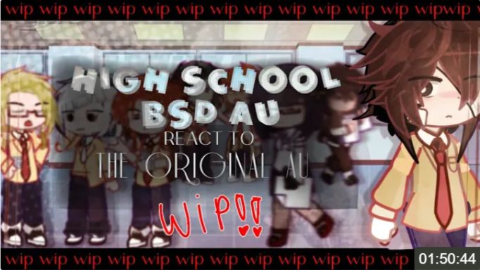 High-School Bsd React To The Original Au Bsd Gacha Gl2  2X