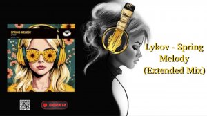 Lykov - Spring Melody (Extended Mix)