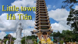 Little town Ha Tien (Hà Tiên)