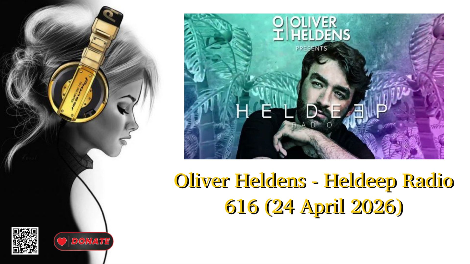 Oliver Heldens - Heldeep Radio 616 (24 April 2026)