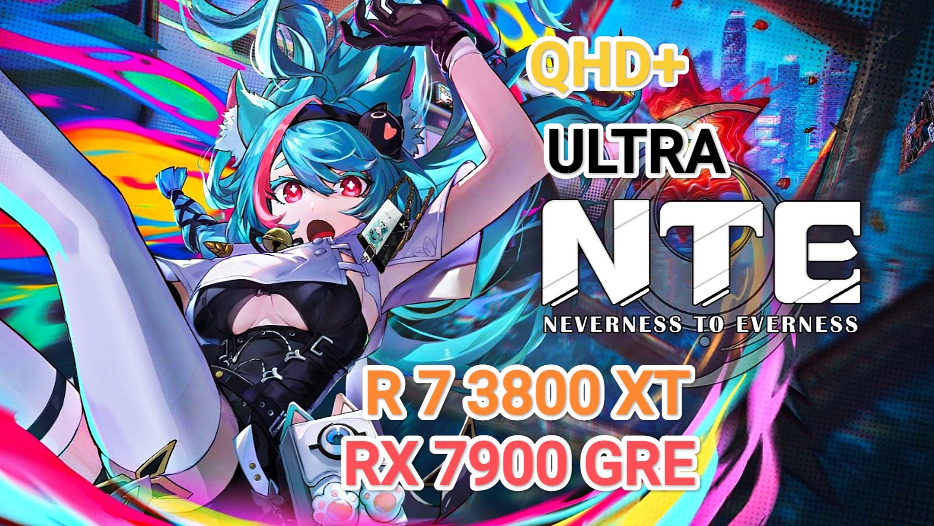 Neverness To Everness v.1.0.8 QHD+/ULTRA - RX 7900 GRE/R 7 3800 XT