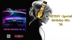 RETRIV -Special Birthday Mix '26