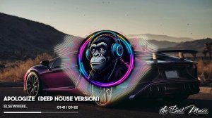 Apologize (Deep House Version) - elsewhere.