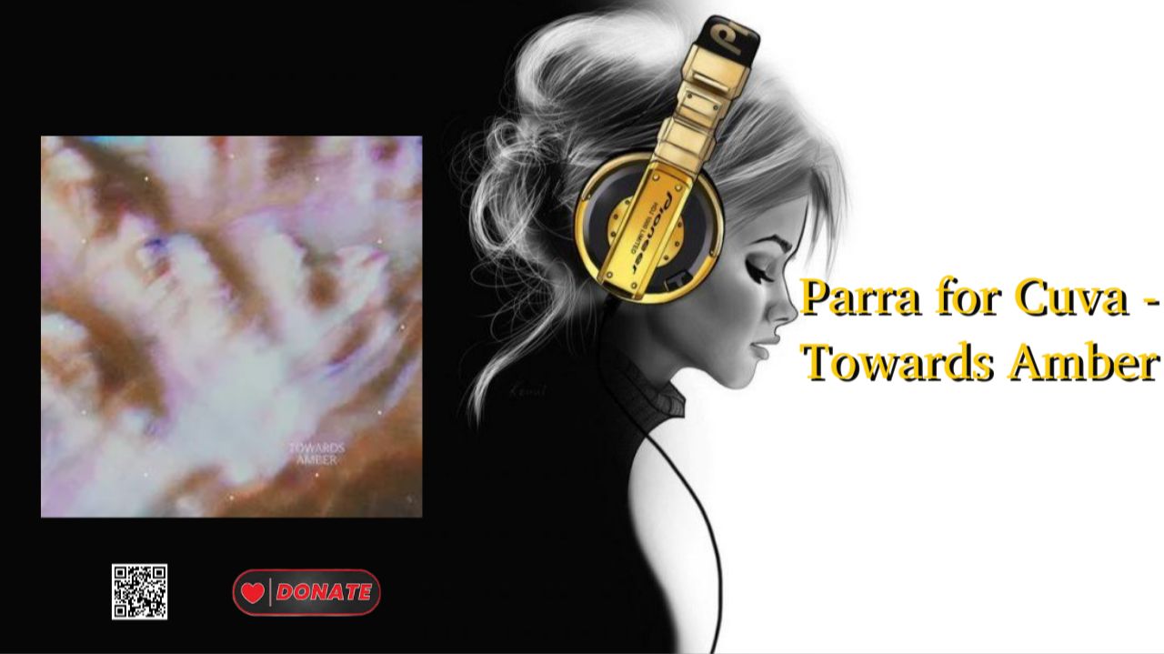 Parra for Cuva - Towards Amber