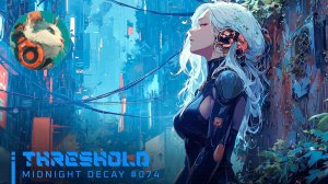 #074🌙THRESHOLD|WomenSynthwave_MidnightDecay_29-04-2026