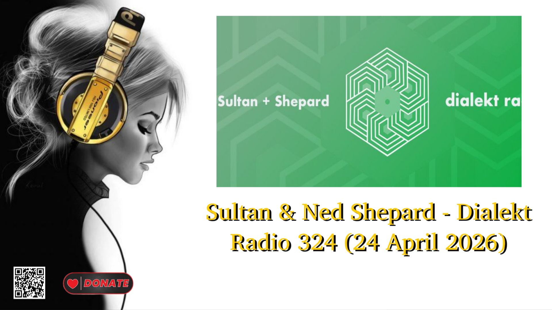 Sultan & Ned Shepard - Dialekt Radio 324 (24 April 2026)
