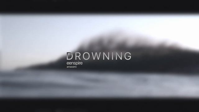 Eenspire - Drowning Ft. Amassirro