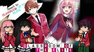 Реакция на Аянокоджи / Персонажи Класса превосходства / Гача реакция / Classroom of the Elite