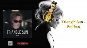 Triangle Sun - Endless