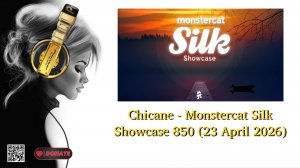Chicane - Monstercat Silk Showcase 850 (23 April 2026)