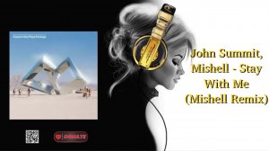 John Summit, Mishell - Stay With Me (Mishell Remix)