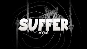 [1080p] SUFFER by mVnci
