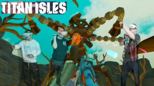 ПАУКООБРАЗНЫЙ МЕХАНИЧЕСКИЙ БОСС 🔥🔥🔥 №2 ► Titan Isles VR