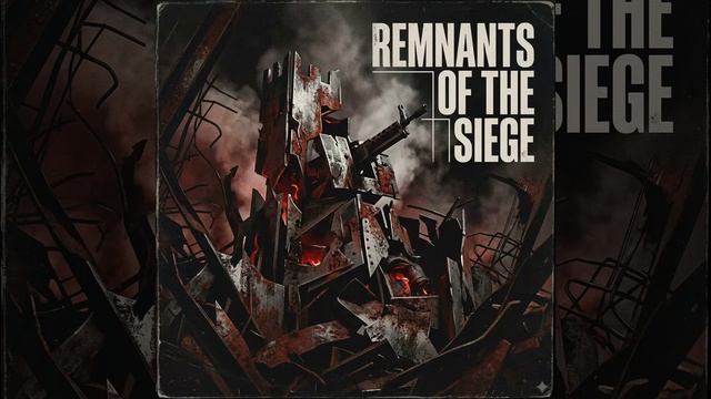 Remnants of the Siege